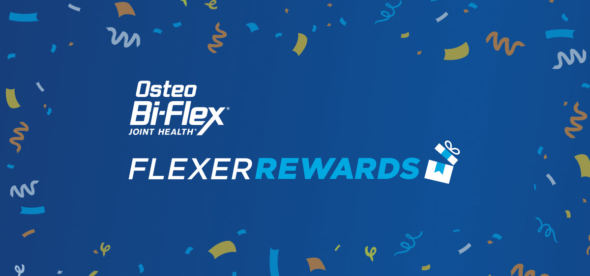 Osteo Bi-Flex® Has a New Digital Loyalty Program, Flexer Rewards. Sign Up & Get 100 Points!
